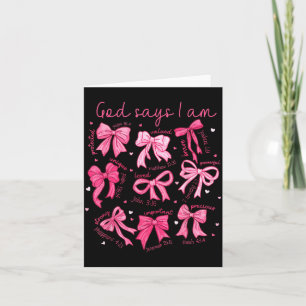 God Says I Am Coquette Bow Girl Women Kids Card