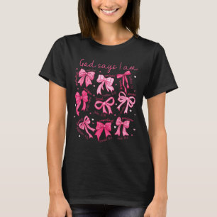 God Says I Am Coquette Bow Girl Women Kids T-Shirt