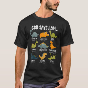 God Says I Am Dinosaur Bible Verse Christian Kids T-Shirt