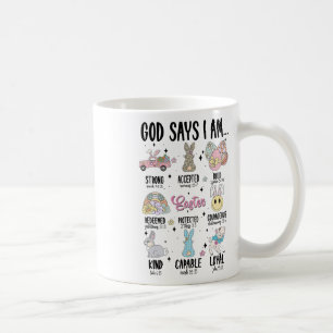 God Says I Am Easter Day Funny Christian Religious Coffee Mug