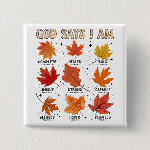 God says I am fall autumn harvest Thanksgiving fun 15 Cm Square Badge