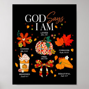 God Says I Am Fall Vibes Autumn Christian Women Me Poster