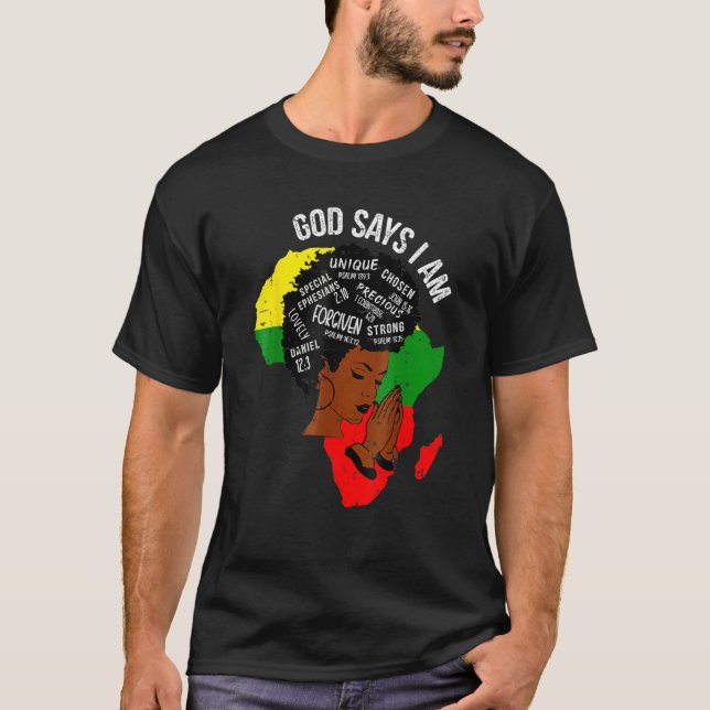 God Says I Am Melanin Afro Woman Black History Mon T-Shirt (Front)