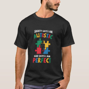 God Says I Am Perfect Autism Awareness T-Shirt