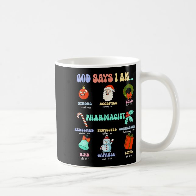God Says I Am Pharmacist Christmas Pharmacy Tech C Coffee Mug (Right)