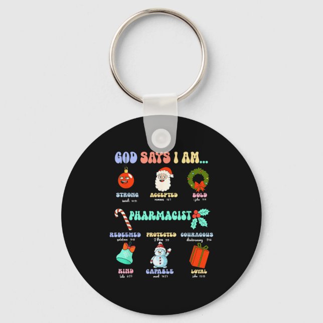 God Says I Am Pharmacist Christmas Pharmacy Tech C Key Ring (Front)