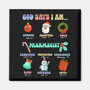 God Says I Am Pharmacist Christmas Pharmacy Tech C Magnet