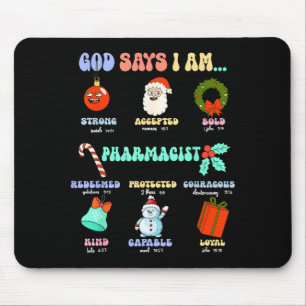 God Says I Am Pharmacist Christmas Pharmacy Tech C Mouse Mat