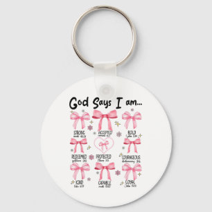 God Says I Am Pink Coquette Christian Jesus Happy Key Ring
