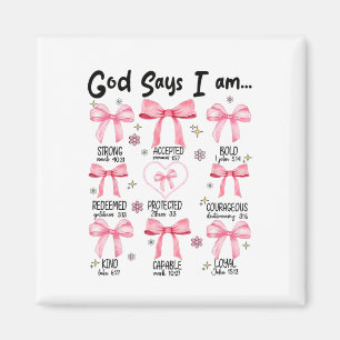 God Says I Am Pink Coquette Christian Jesus Happy Magnet