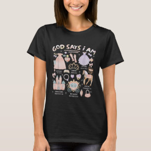 God Says I Am Princess Bible Verse Christian Inspr T-Shirt
