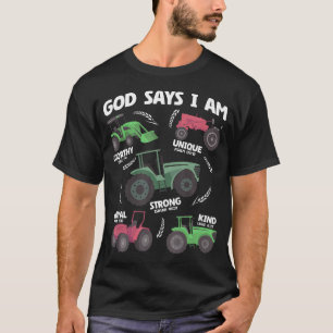 God Says I Am Tractor Lover Men Women Christian T-Shirt