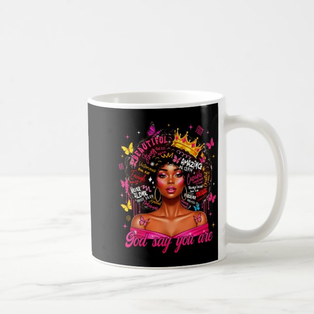 God Says You Are Afro Melanin Queen Christian Girl Coffee Mug (Right)