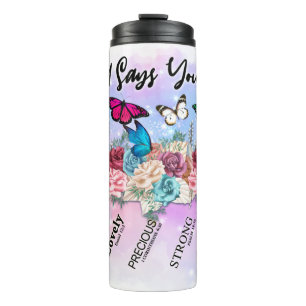 God Says You Are . . . Butterfly & Flowers Thermal Tumbler