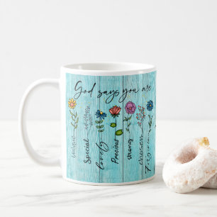 "God says you are..." Christian Faith Design  Coffee Mug