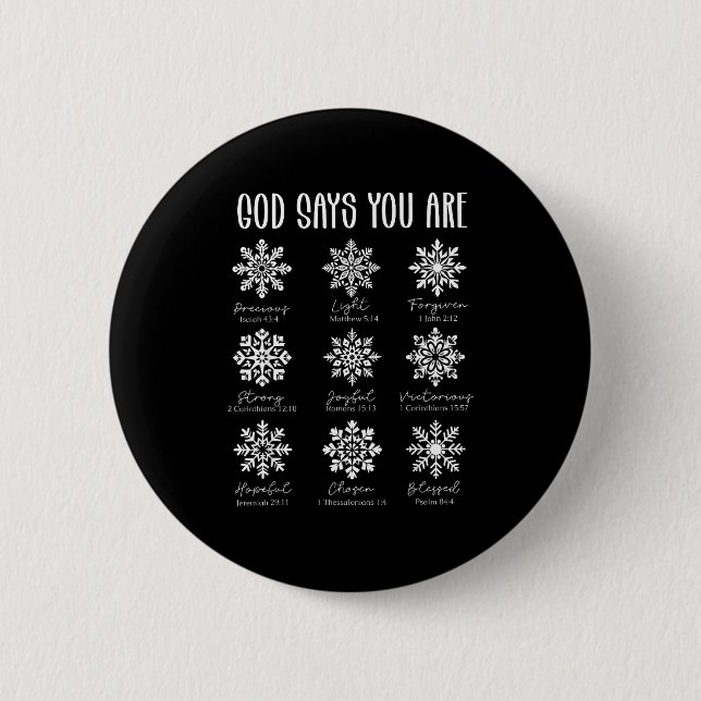 God Says You Are Christian Snowflake Christmas Bib 6 Cm Round Badge (Front)