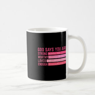 God Says You Are Christian Valentine Coffee Mug