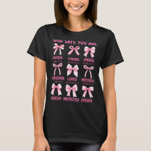 God Says You Are Coquette Pink Bow Christian Bible T-Shirt