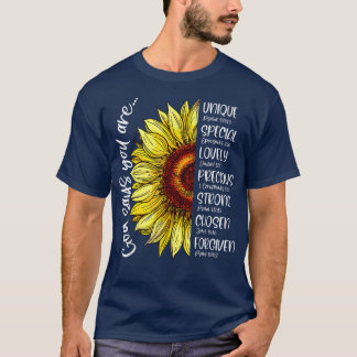 God Says You Are Sunflower Christian Bible Verses  T-Shirt