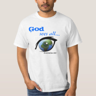 God sees all Bible Quote Customise it T-Shirt