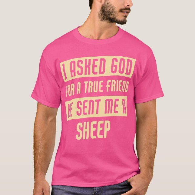 God Sent Me A Sheep Funny Sheep T-Shirt (Front)