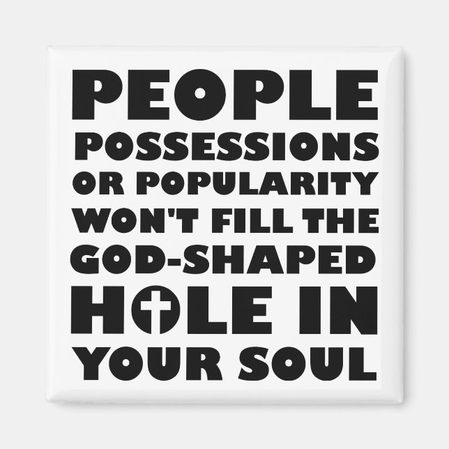 God-Shaped Hole Christian Quotes Sayings Magnet (Front)