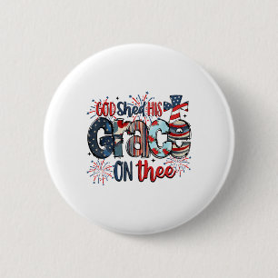 God Shed His Grace On Thee 4th Of July Groovy Patr 6 Cm Round Badge