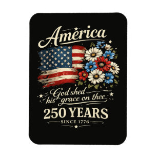 God Shed His Grace On Thee USA 250th Anniversary Magnet
