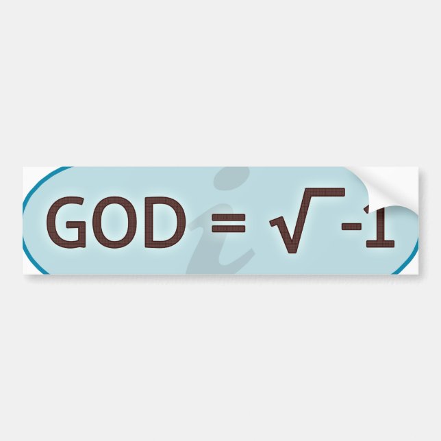 God = Square Root of -1 Bumper Sticker (Front)