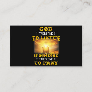 God Takes Time To Listen If Someone Takes Time To  Business Card