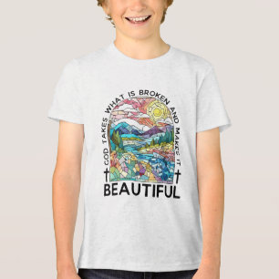 God Takes What Is Broken And Makes It Beautiful _2 Tri-Blend Shirt