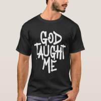 God Taught Me   Christian Witnessing