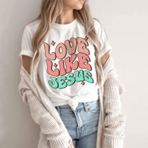 God Tee, Disciple Shirt,Love Like Jesus T-Shirt