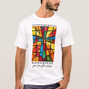 God Turns Broken Pieces Into Masterpieces Give Him T-Shirt