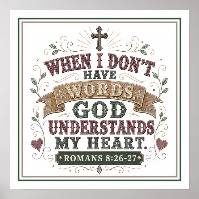 God Understands My Heart When Words Fail Quotes Poster (Front)