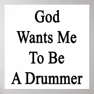 God Wants Me To Be A Drummer Poster