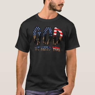 God We Need You America Flag Christian Military Ve T-Shirt