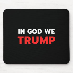 God We Trump Trump Pro President Donald Trump Supp Mouse Mat