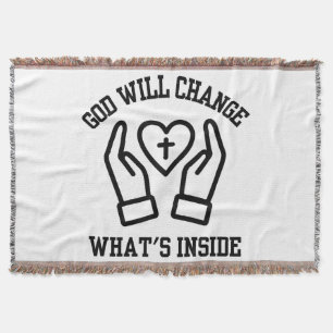 God Will Change What's Inside Throw Blanket
