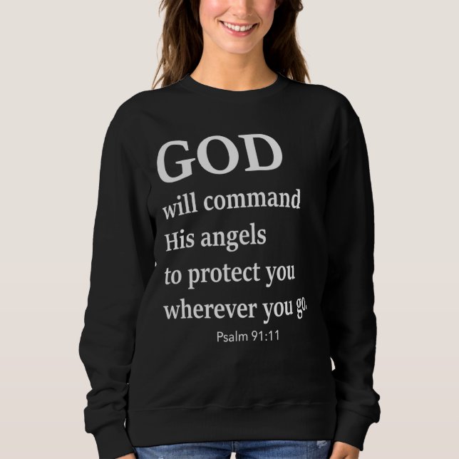 God Will Command His Angels To Protect You Apparel Sweatshirt (Front)