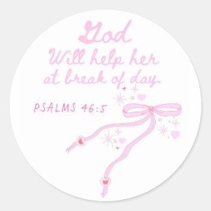 God Will Help Her at Break of Day, Coquette, Pink  Classic Round Sticker