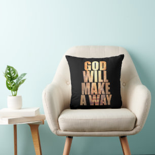 God Will Make A Way Christian Faith Cushion