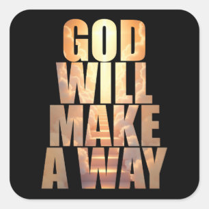 God Will Make A Way Christian Faith  Square Sticker