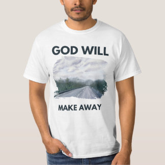 God will make away T-Shirt
