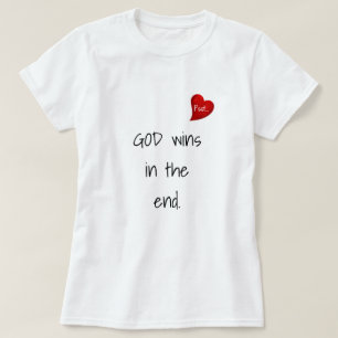 God Wins Cute Inspirational 2-Sided Text T-Shirt