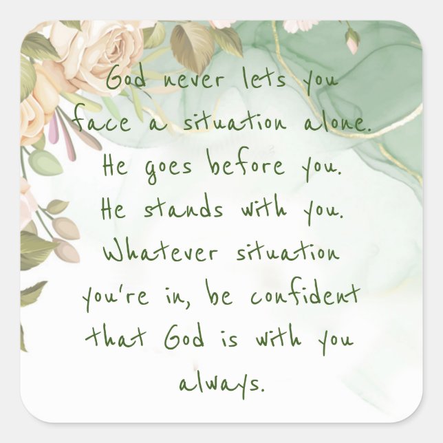 God With You Never Alone Support Comfort Flowers  Square Sticker (Front)