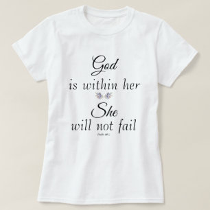 God Within Her, She Will Not Fail Psalm T-Shirt