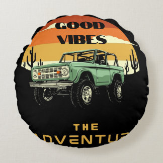 GODD VIBES WITH THE ADVENTURE POSTER BACKGROUND  ROUND CUSHION