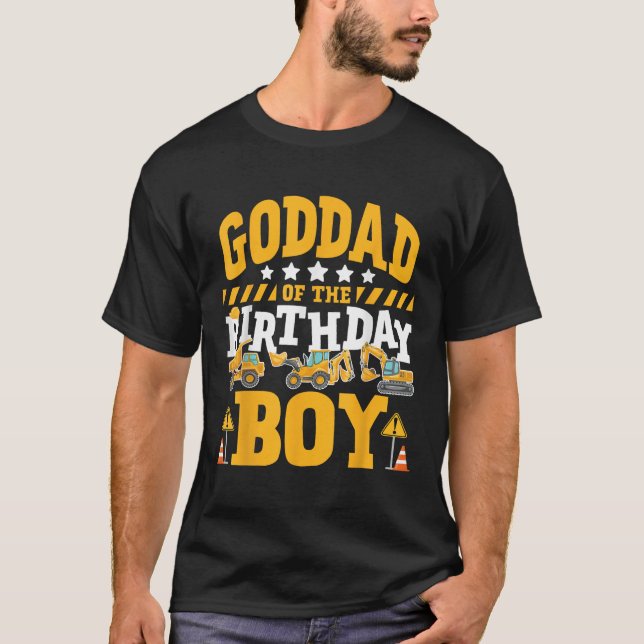Goddad of the Birthday Boy Excavator Construction  T-Shirt (Front)