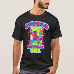Goddad Of The Birthday Girl Roller Skates Bday Ska T-Shirt